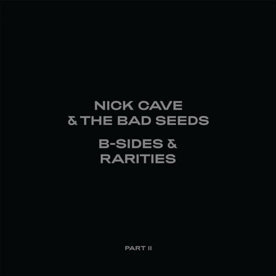 Nick Cave & The Bad Seeds - B-Sides & Rarities (Part II) (Deluxe Edition) (Limited Edition) (2 CD) (4050538626872)