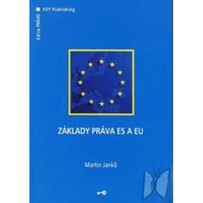 Základy práva ES a EU - Martin Janků