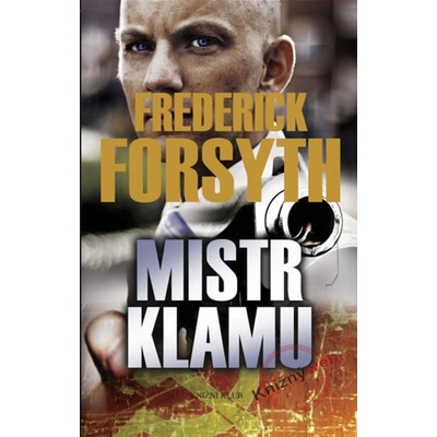 Mistr klamu - 2. vydání Forsyth Frederick