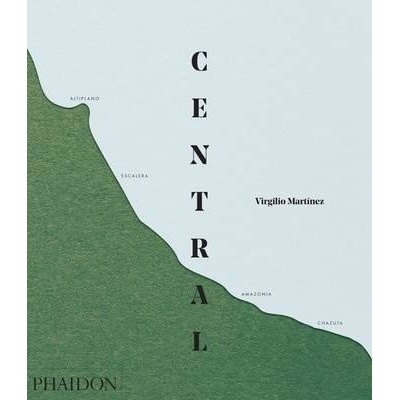 Central - Virgilio Martinez, Nicholas Gill - Hardcover