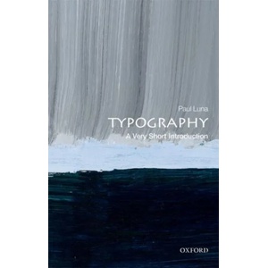 Typography: A Very Short Introduction | Paul Luna (ISBN: 9780199211296)