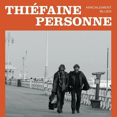 Hubert Félix Thiéfaine & Paul Personne - Amicalement Blues 2 LP
