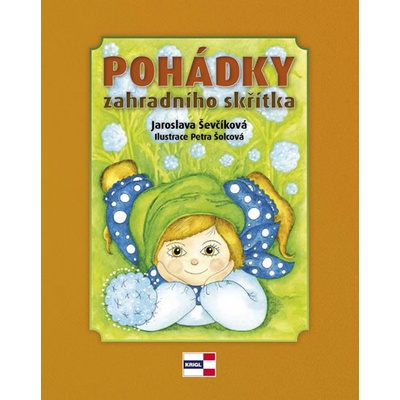 Pohádky zahradního skřítka - Jaroslava Ševčíková