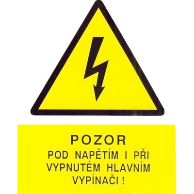 Značení č. 3 Pozor pod napětím i při vypnutém hlavním vypínači 9x12cm