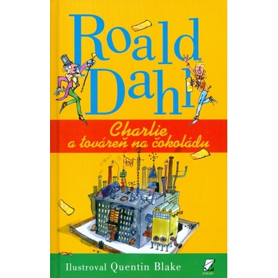 Charlie a továreň na čokoládu - Roald Dahl