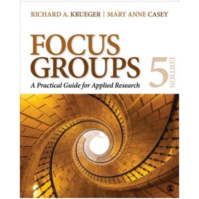 Focus Groups | Mary Anne Casey, Richard A Krueger
