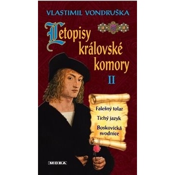 Letopisy královské komory II. - Falešný tolar / Tichý jazyk ...