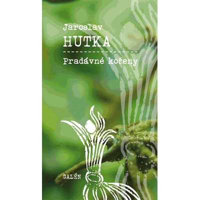 Pradávné kořeny - Jaroslav Hutka