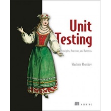 Unit Testing:Principles, Practices and Patterns Khorikov VladimirPaperback