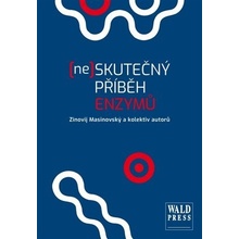 Neskutečný příběh enzymů - Zinovij Masinovský