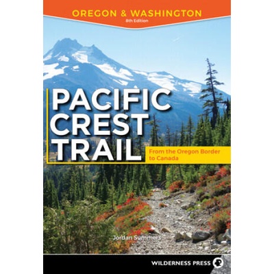 Pacific Crest Trail: Oregon & Washington | Jordan Summers, Andy Selters, Jeffrey P. Schaffer