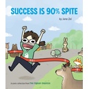 Success Is 90% Spite