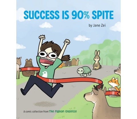 Success Is 90% Spite