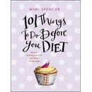 101 Things to Do Before You Diet