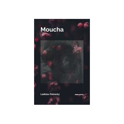 Moucha - Ladislav Petrecký