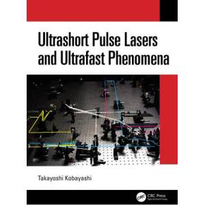 Ultrashort Pulse Lasers and Ultrafast Phenomena | Takayoshi Kobayashi (ISBN: 9780367184711)