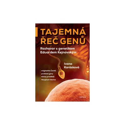 Kejnovský Eduard, Karásková Ivana - Tajemná řeč genů