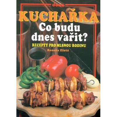 Kuchařka co budu dnes vařit?