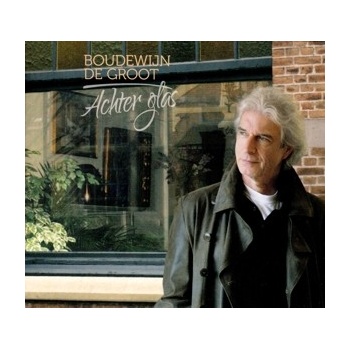 GROOT BOUDEWIJN DE: ACHTER GLAS CD