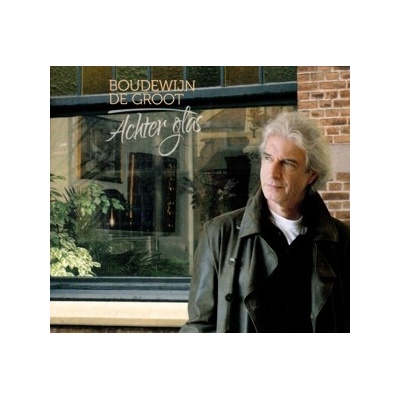 GROOT BOUDEWIJN DE: ACHTER GLAS CD