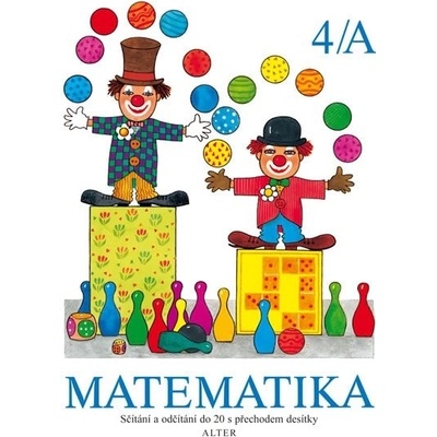 Matematika pro 1.ročník ZŠ 4.díl A - Alter - Landová Vlata a kol.