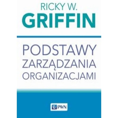 PODSTAWY ZARZĄDZANIA ORGANIZACJAMI