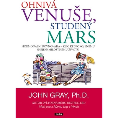 Ohnivá Venuše, studený Mars. Hormonální rovnováha klíč ke spokojenémunejen milostnému životu - John Gray