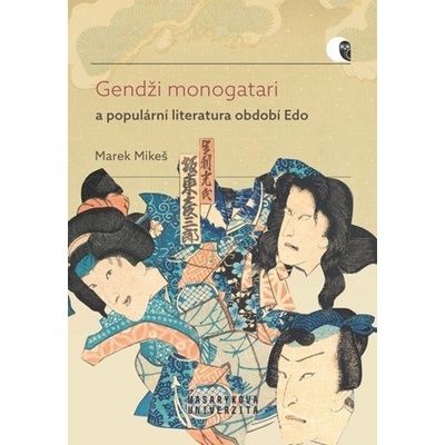 Mikeš, Marek - Gendži monogatari a populární literatura období Edo