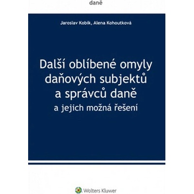 Další oblíbené omyly daňových subjektů a správců daně