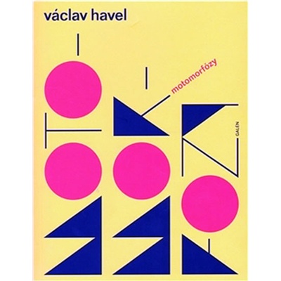 HAVEL Václav - Motomorfózy