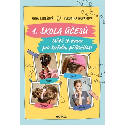 1. škola účesů - Učeš se sama pro každou příležitost - Anna Lukešová