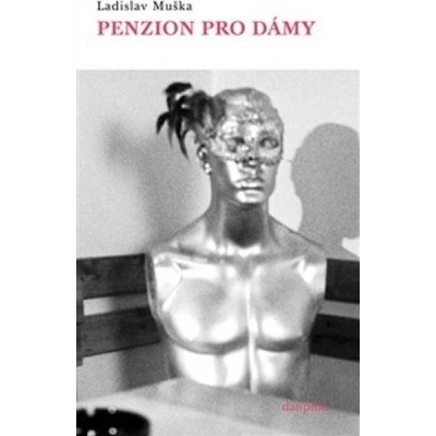 Penzion pro dámy - Ladislav Muška