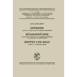 Getreide / Hulsenfruchte / Hopfen Und Malz | Emanuel Rogenhofer, Viktor Moucka, Siegfried Iritzer, Franz Zaribnicky (2013)