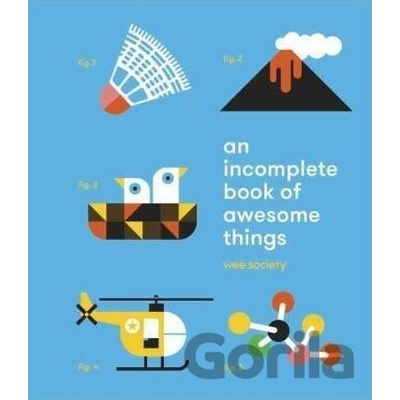 Incomplete Book of Awesome Things Wee Society Hardcover