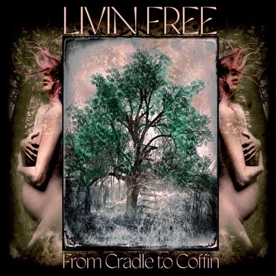 Livin Free - From Cradle to Coffin LP