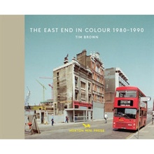 East End In Colour 1980-1990 Brown TimPevná vazba