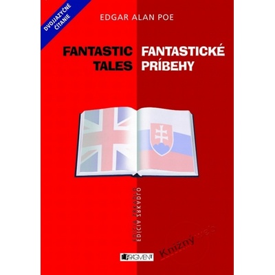 Fantastické príbehy Fantastic tales - Edgar Allan Poe