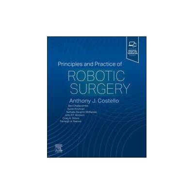 Principles and Practice of Robotic Surgery | Tony Costello