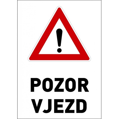 Samolepka výstražná " POZOR VJEZD" A4