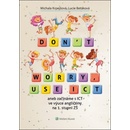 Don't worry, use ICT