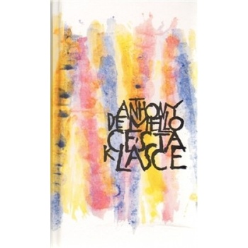 Cesta k lásce - Anthony de Mello