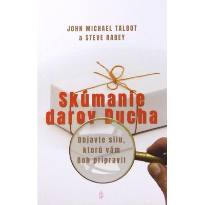Skúmanie darov Ducha - Objavte silu, ktorú vám Boh pripravil