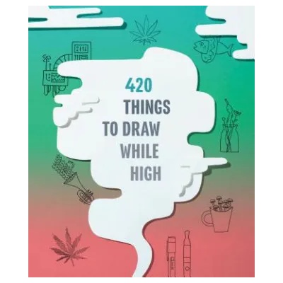 Chronicle Books 420 Things to Draw While High | Chronicle Books