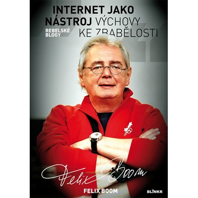 Internet jako nástroj výchovy ke zbabělosti