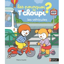 Les pourquoi de T'choupi - les véhicules