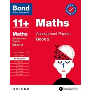 Bond 11+ Maths Assessment Papers 10-11 Years Book 2 | J M BOND (ISBN: 9780192777416)