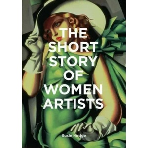 Short Story of Women Artists (ISBN: 9781786276551)