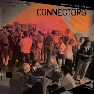 Various Artists - Connectors: Sydney Post-Punk 1979 - 1983 LP