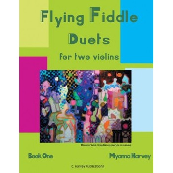 Flying Fiddle Duets for Two Violins, Book One | Myanna Harvey