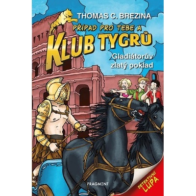 Klub Tygrů - Gladiátorův zlatý poklad